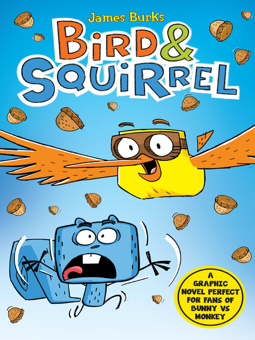 Title details for Bird & Squirrel (book 1 and 2 bind-up) eBook by James Burks - Available
